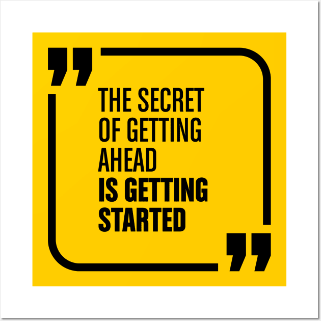 The secret of getting ahead Wall Art by Vilmos Varga